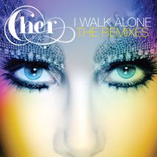 Cher: I Walk Alone (Remixes)