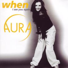 Aura: When (I See You Again)