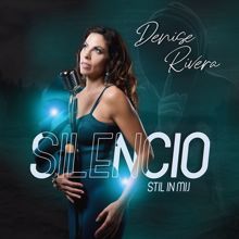 Denise Rivera: Silencio/Stil In Mij