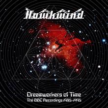 Hawkwind: Dreamworkers Of Time: The BBC Recordings 1985-1995 (Live)