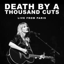 Taylor Swift: Death By A Thousand Cuts (Live From Paris)
