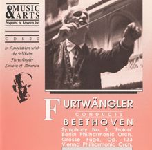 Wilhelm Furtwängler: Beethoven: Symphony No. 3, Op. 55 & Grosse Fuge, Op. 133