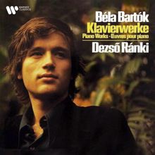 Dezső Ránki: Bartók: Piano Works. Mikrokosmos, Burlesques, Romanian Folk Dances...