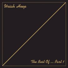 Uriah Heep: The Best of... Pt. 1