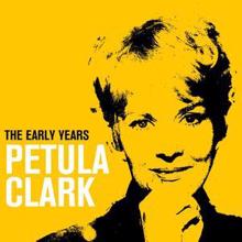 Petula Clark: The Early Years