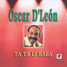 Oscar D'Leon: Ta Ta Li Baba