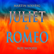 Martin Solveig: Juliet & Romeo