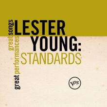 Lester Young: Standards: Great Songs/Great Performances