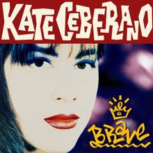 Kate Ceberano: Changing With The Years