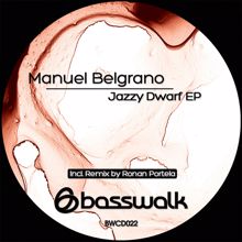 Manuel Belgrano: Jazzy Dwarf EP