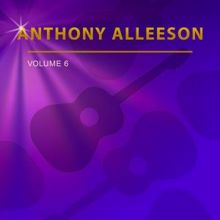 Anthony Alleeson: Anthony Alleeson, Vol. 6