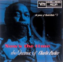 Charlie Parker Quartet: Now’s The Time: The Genius Of Charlie Parker #3