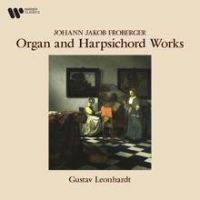 Gustav Leonhardt: Froberger: Organ and Harpsichord Works