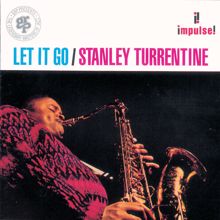 Stanley Turrentine: Let It Go