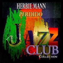 Herbie Mann: Perdido