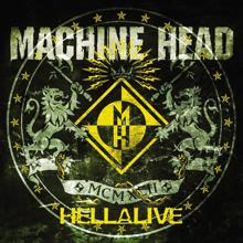 Machine Head: The Blood, the Sweat, the Tears (Hellalive)