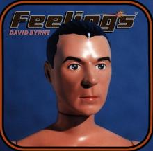 David Byrne: Feelings