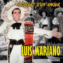 Luis Mariano: Histoire d'un amour (Remastered)