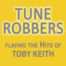 Tune Robbers: Playing the Hits of Toby Keith