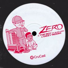 Zero: Top Boy / Dizzy Riddim