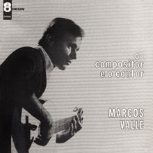 Marcos Valle: O Compositor E O Cantor