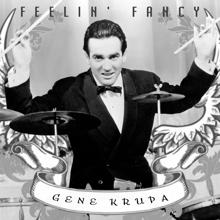 Gene Krupa: Feelin' Fancy