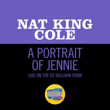 Nat King Cole: A Portrait Of Jennie (Live On The Ed Sullivan Show, March 27, 1949) (A Portrait Of JennieLive On The Ed Sullivan Show, March 27, 1949)