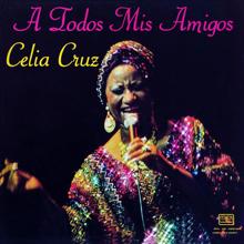 Celia Cruz: A Todos Mis Amigos