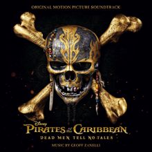 Geoff Zanelli: Pirates of the Caribbean: Dead Men Tell No Tales (Original Motion Picture Soundtrack)