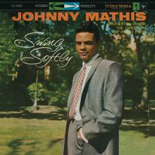 Johnny Mathis: Swing Softly