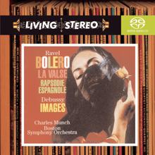 Charles Munch: Ravel: Boléro; La Valse; Rapsodie espagnole; Debuissy: Images for Orchestra