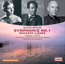 Christoph Eschenbach: Mahler: Symphony No. 1 - Ruckert Songs