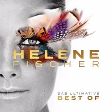 Helene Fischer: Best Of (Das Ultimative)