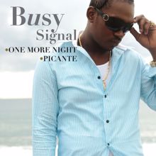 Busy Signal: One More Night/ Picante [digital single]