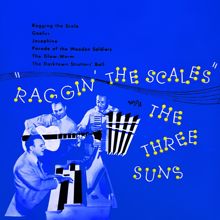 The Three Suns: Raggin the Scales