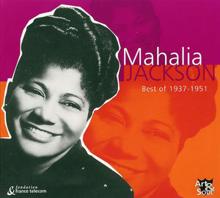 Mahalia Jackson: Best Of 1937-1951