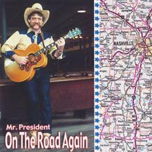 Mr. President: On the Road Again