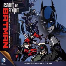 Robert J. Kral: Batman: Assault on Arkham (Music from the DC Universe Animated Movie)