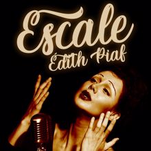 Edith Piaf: Escale