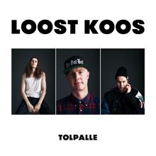 Loost Koos: Tolpalle