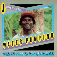 Johnny Osbourne: Water Pumping