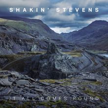 Shakin' Stevens: It All Comes Round