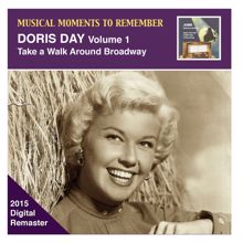 Doris Day: Musical Moments to Remember: Doris Day, Vol. 1 – Let's Take a Walk Around Broadway (Remastered 2015)