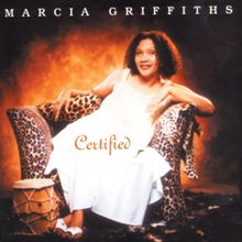 Marcia Griffiths: Certified