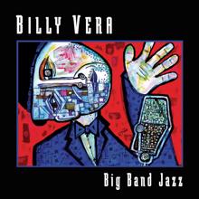 Billy Vera: Big Band Jazz