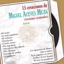 Miguel Aceves Mejía: 15 Creaciones de Miguel Aceves Mejía (Versiones Originales)