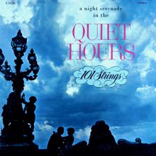 101 Strings Orchestra: A Night Serenade in the Quiet Hours (Remastered from the Original Master Tapes)