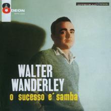 Walter Wanderley: O Sucesso É Samba