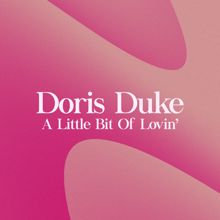 Doris Duke: A Little Bit Of Lovin'