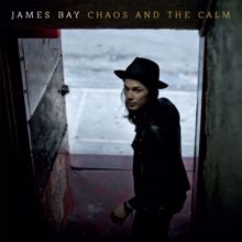James Bay: Get Out While You Can